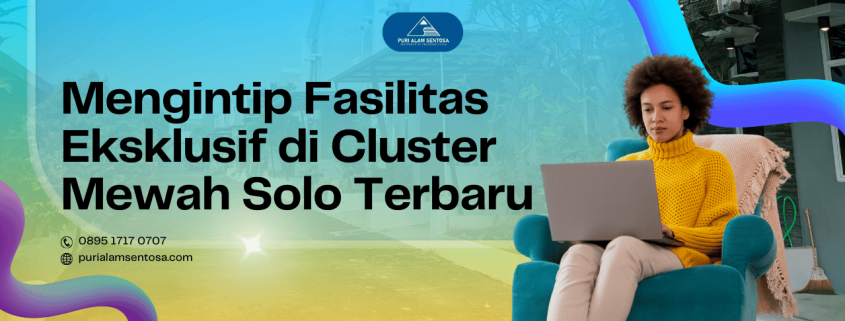 cluster mewah solo