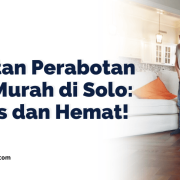 perawatan perabotan perumahan murah di solo