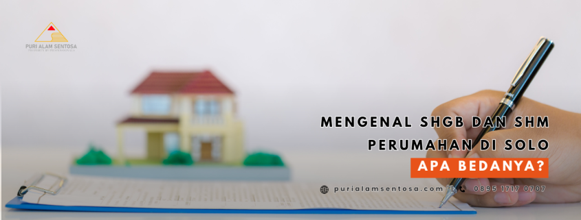 Mengenal SHGB dan SHM Perumahan di solo