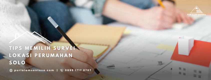 Perumahan Solo dan tips survei lokasi