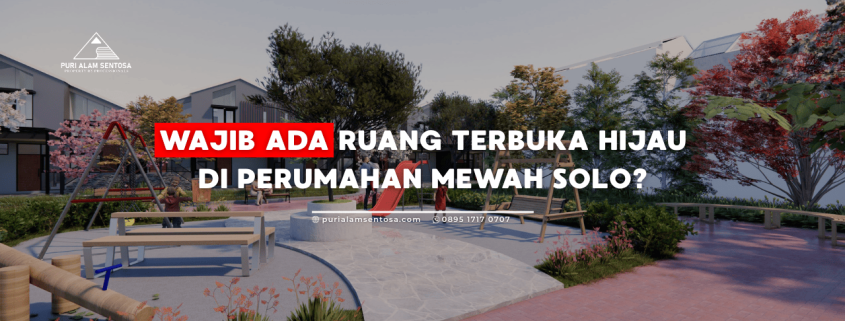 Ruang Terbuka Hijau di Perumahan Mewah Solo?