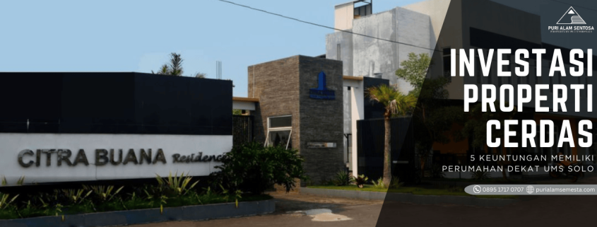 5 keuntungan memiliki perumahan dekat ums solo