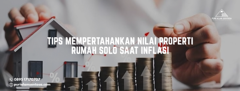 nilai rumah solo saat inflasi