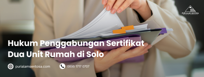 Penggabungan Sertifikat Dua Unit Rumah di Solo