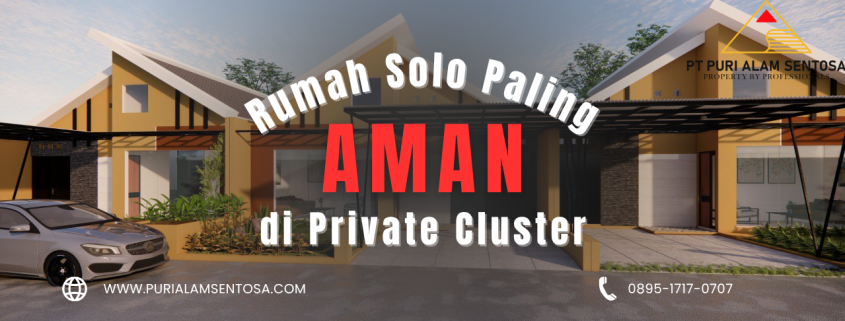 Rumah Solo Paling Aman di Private Cluster