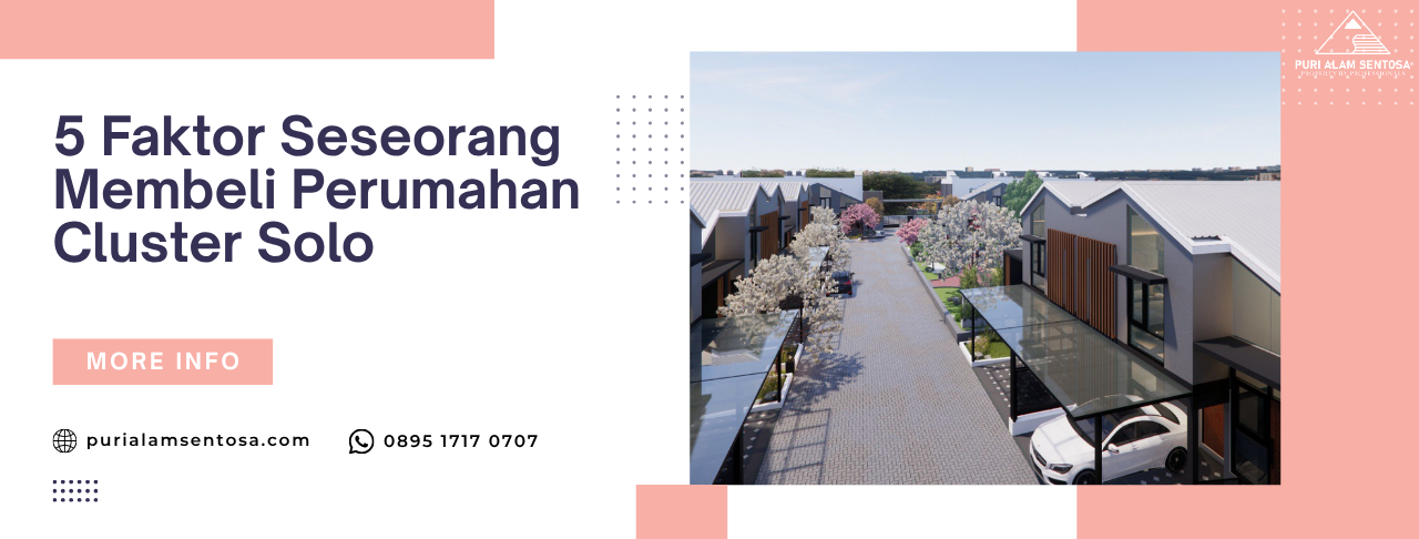 faktor membeli perumahan cluster solo