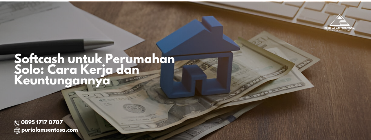 softcash untuk perumahan solo