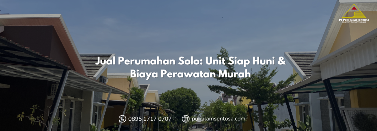 Jual Perumahan Solo Unit Siap Huni & Biaya Perawatan Murah