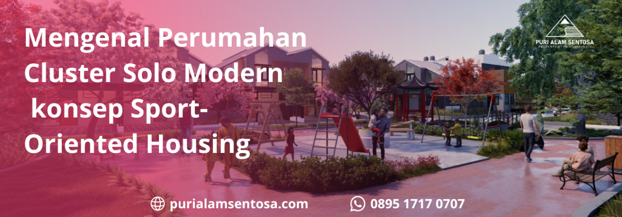 Mengenal Perumahan Cluster Solo Modern konsep Sport-Oriented Housing