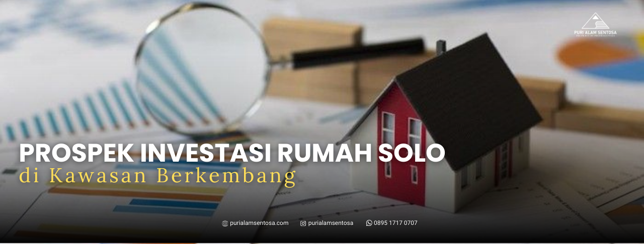 prospek investasi rumah solo