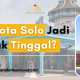 Rumah Solo Jadi Favorit