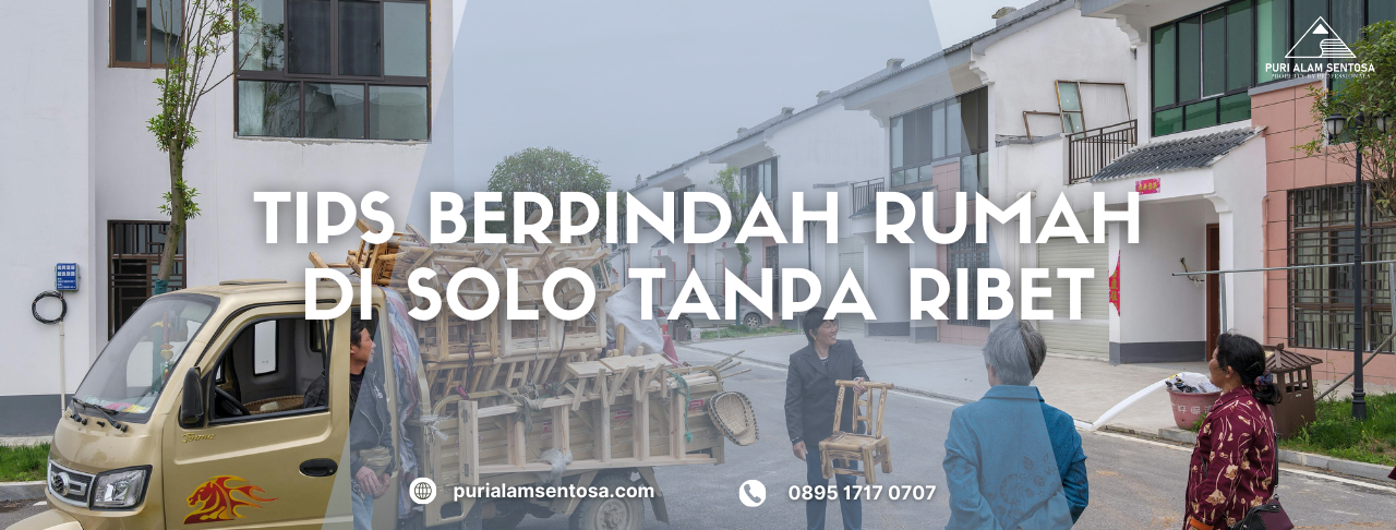 Tips Berpindah Rumah di Solo Tanpa Ribet