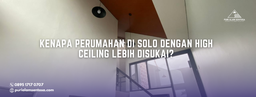 perumahan di solo high ceiling