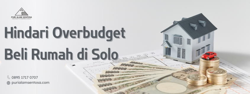 overbudget beli rumah solo