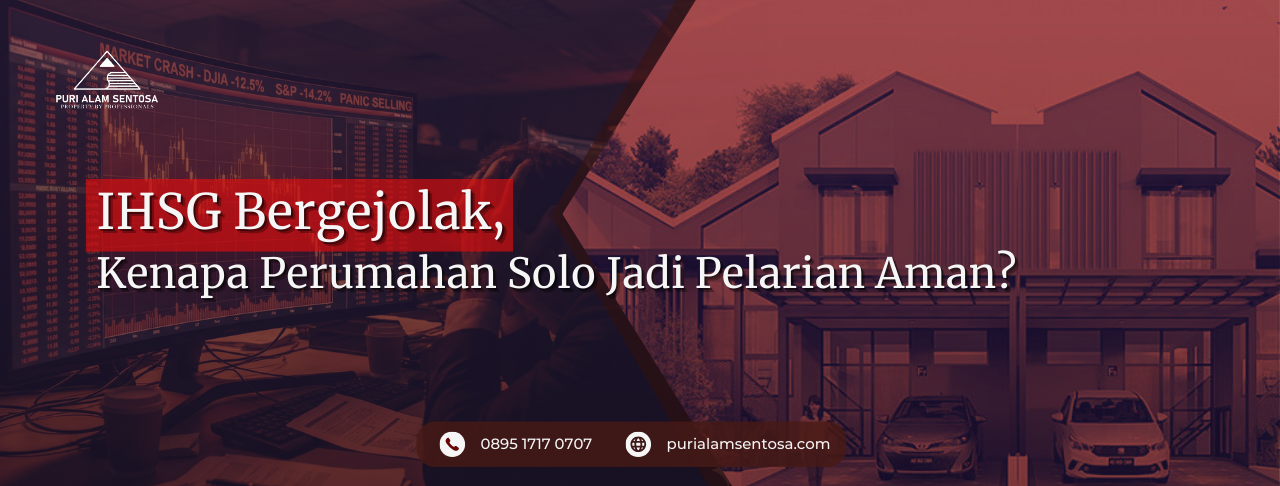 IHSG Bergejolak Perumahan Solo