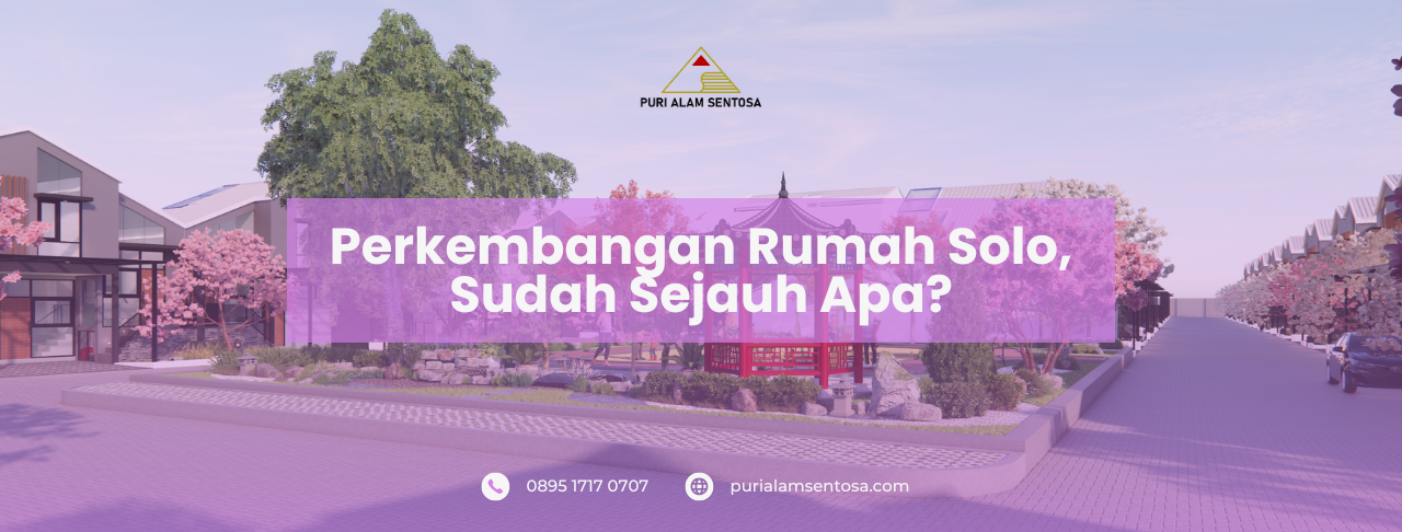 Perkembangan Rumah Solo