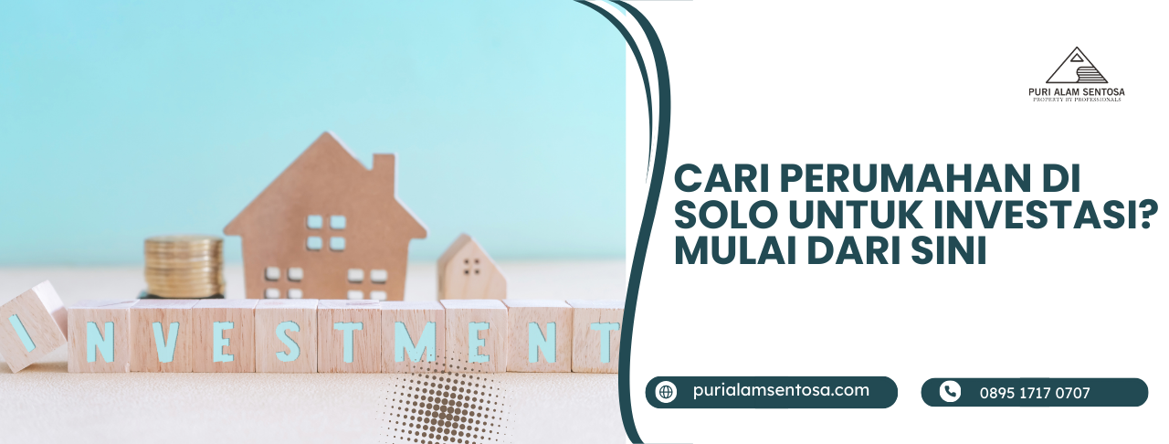 Cari Perumahan di Solo untuk Investasi Mulai dari Sini