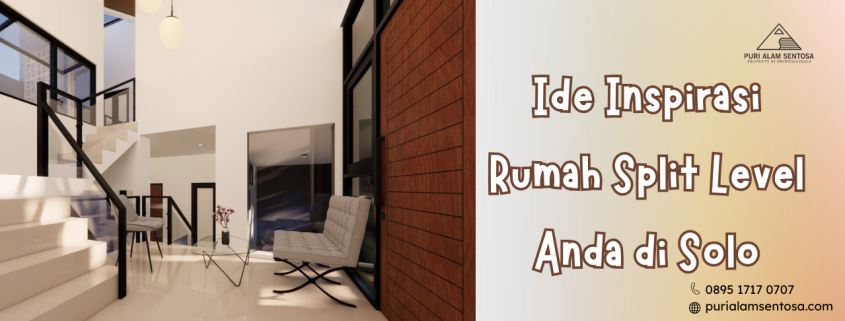 Ide Inspirasi Rumah Split Level Anda di Solo