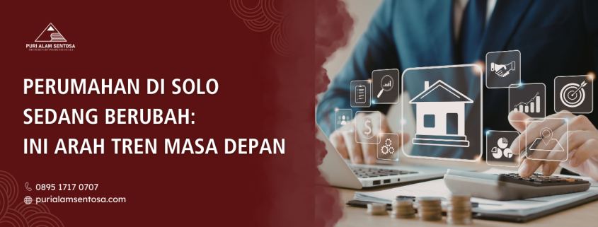 Perumahan di Solo Sedang Berubah: Ini Arah Tren Masa Depan