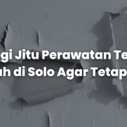 perawatan tembok rumah di Solo (1) perawatan tembok rumah di Solo