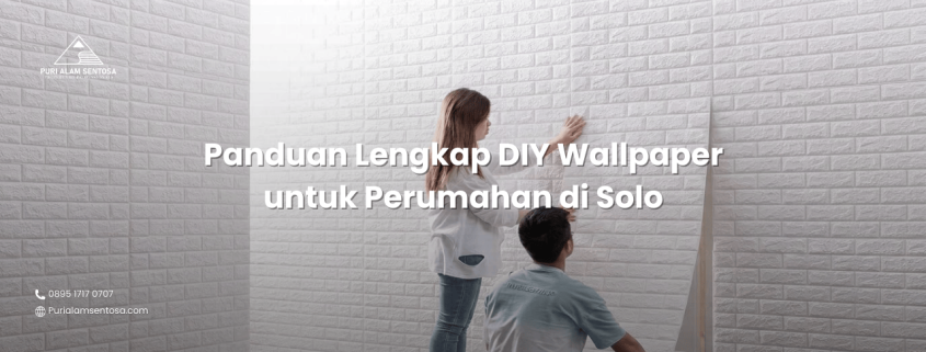 DIY Wallpaper untuk Perumahan di Solo