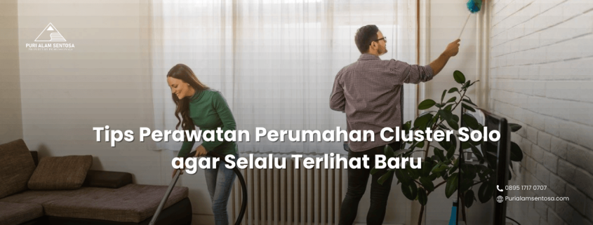 Tips perawatan Perumahan Cluster Solo