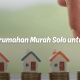 budget ideal perumahan murah Solo