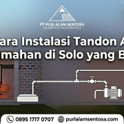 Cara Instalasi Tandon Air Perumahan di Solo Cara Instalasi Tandon Air Perumahan di Solo