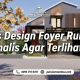 Tips Design Foyer Rumah