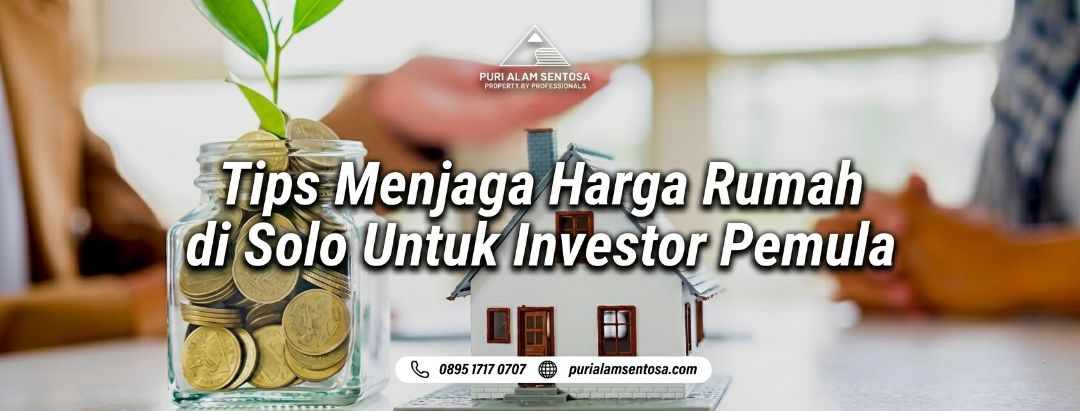 Tips Menjaga Harga Rumah di Solo