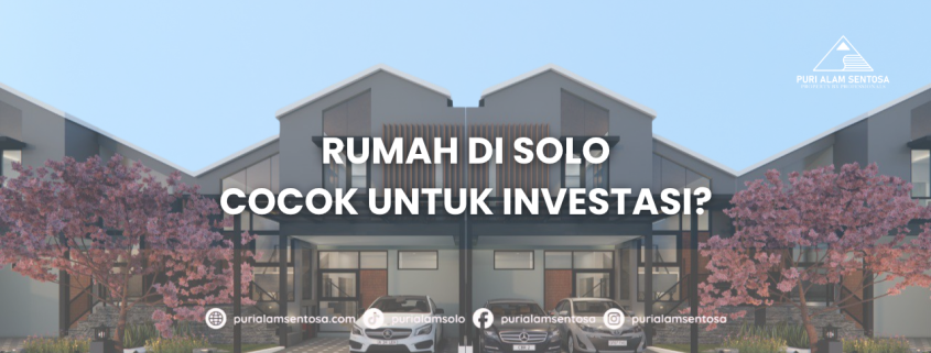 investasi rumah di solo