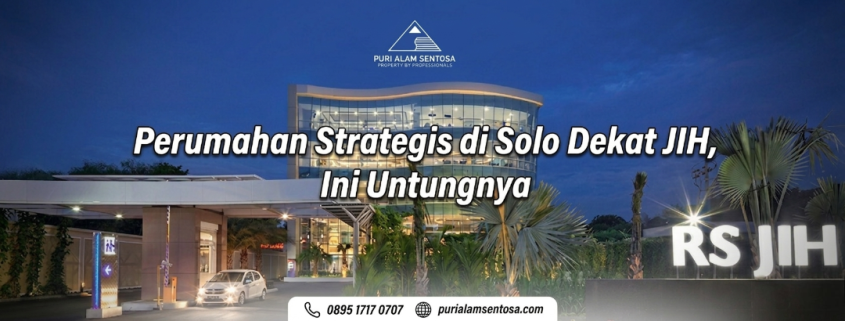 perumahan strategis di Solo dekat JIH