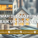 rumah di solo pilihan terbaik