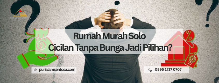 rumah solo cicilan tanpa bunga