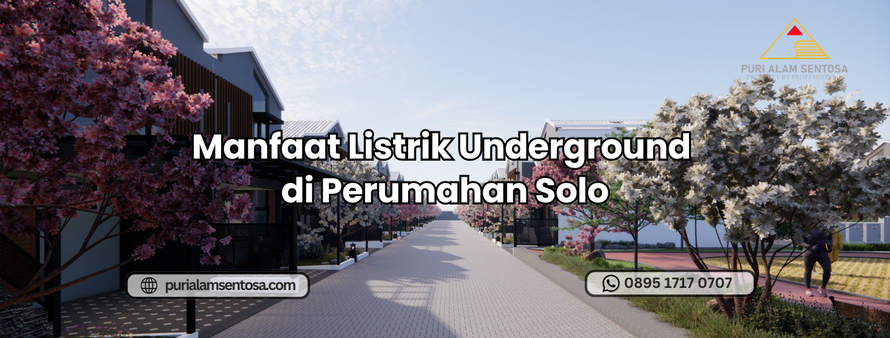 Manfaat Listrik Underground di Perumahan Solo