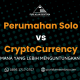 perumahan solo vs crypto