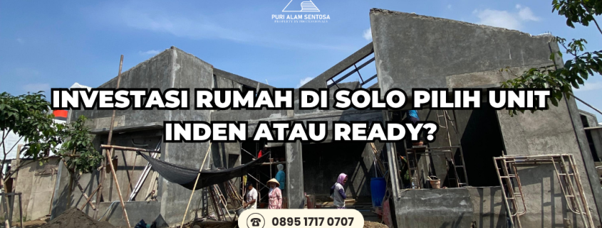 Rumah Solo Unit Inden