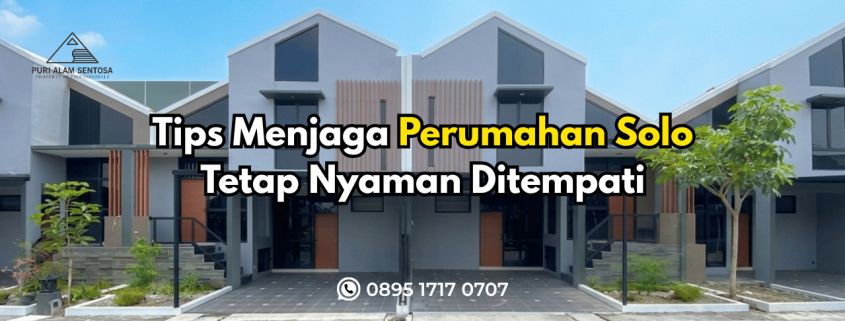 Tips Menjaga Perumahan Solo