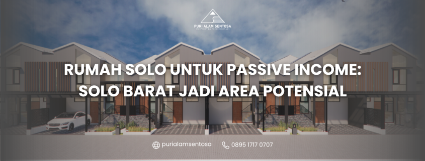 rumah solo untuk passive income