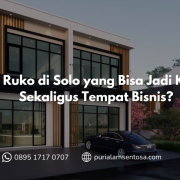 Cari Ruko di Solo yang Bisa Jadi Kantor Sekaligus Tempat Bisnis