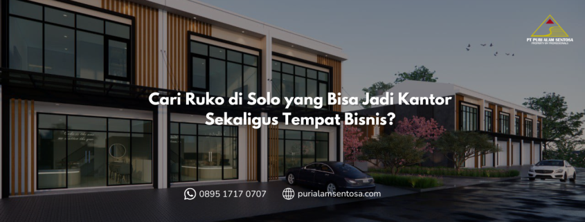 Cari Ruko di Solo yang Bisa Jadi Kantor Sekaligus Tempat Bisnis