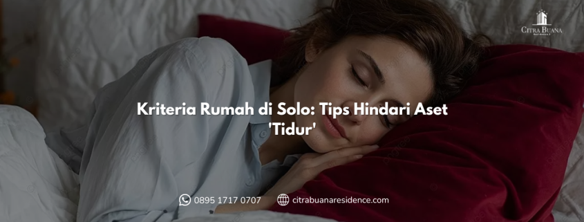 Kriteria Rumah di Solo Tips Hindari Aset 'Tidur'