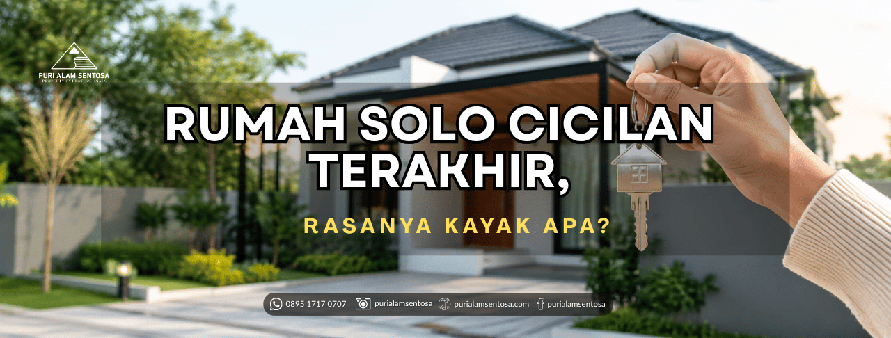 Rumah Solo Cicilan Terakhirr