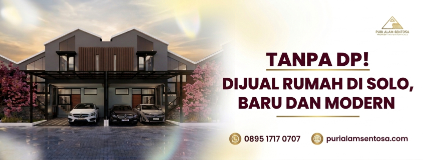 Tanpa DP! Dijual Rumah di Solo, Baru dan Modern hanya di PT Puri Alam Sentosa