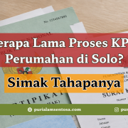 Berapa Lama Proses KPR Perumahan di Solo?