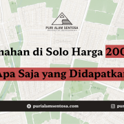 Purialamsentosa_Perumahan di Solo Harga 200 Juta, Apa Saja yang Didapatkan_Nurul Perumahan di Solo Harga 200 Juta, Apa Saja yang Didapatkan
