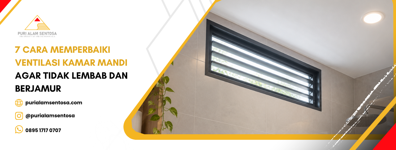 7 Cara Memperbaiki Ventilasi Kamar Mandi agar Tidak Lembab dan Berjamur