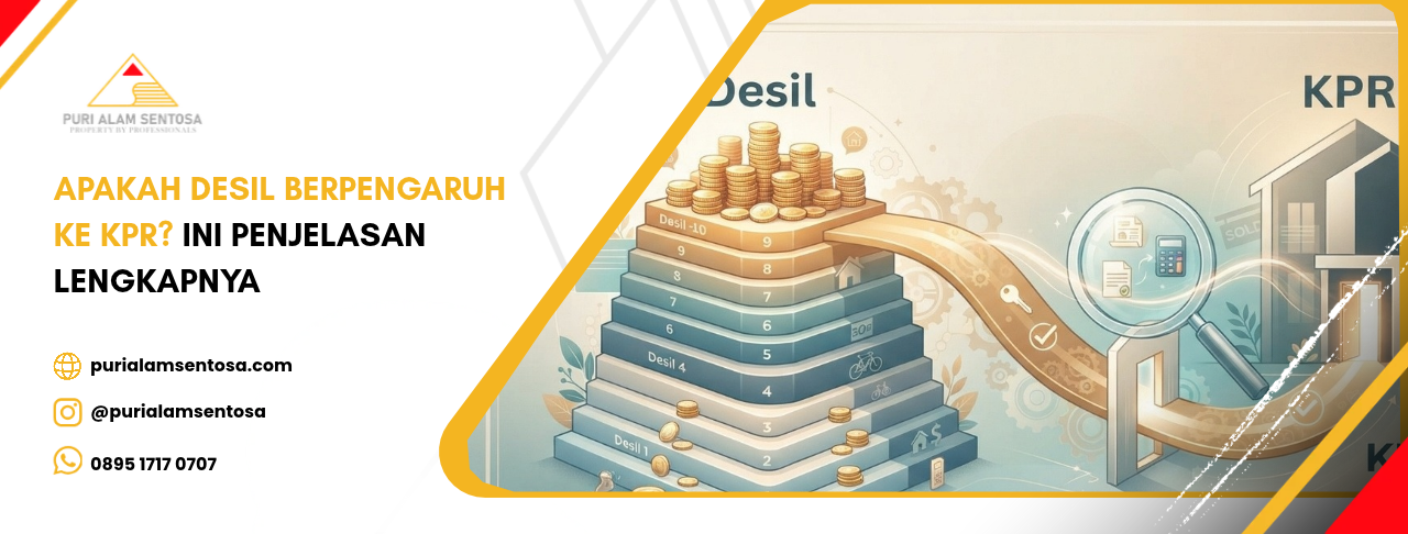 Apakah Desil Berpengaruh ke KPR? Ini Penjelasan Lengkapnya